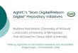 AgNIC’s 'Born Digital/Reborn Digital' Repository Initiatives