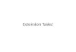 Extension tasks!!