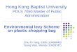 HKBU POLS 7050 Environmental levy Scheme on plastic shopping bag