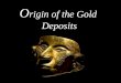 origen de los depositos de oro