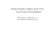 Real Estate Video & the YouTube Generation