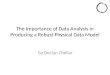 The Importance of Data Analysis in Producing a Robust Physical Data Model
