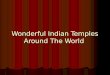 Wonderful Indian Temples Around The World