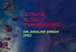 Blood and blood transfusions