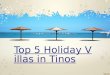 Top 5 Holiday Villas in Tinos