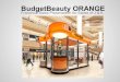 Budget beauty orange franchise proposal