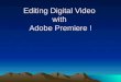 Editing Digital Video