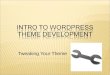 Intro to WordPress Development: Tweaking your Theme