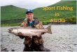 Sport Fishing In Alaska