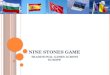 Nine stones game