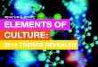 Elements of Culture: 2014 Trends Revealed