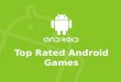 Latest Top Rated Android Games
