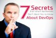 7 Secrets that Smart Businesses Don’t Want You to Know About DevOps