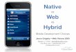 Native vs. Mobile Web vs. Hybrid Apps for Mobile Development