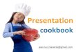 Presentation CookBook