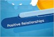09   positive relationships2