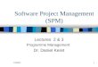 Software Project Management (SPM) Lecture 2 3