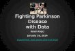 Fighting Parkinson Disease with Data
