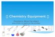 Chemistry equipment