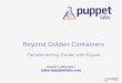 Beyond Golden Containers: Complementing Docker with Puppet