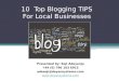 10 top blogging tips for local businesses presentation