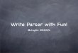Write parser with fun!