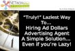 Hiring Ad Dollar Advertising - The Answer To Your Biggest Secrets
