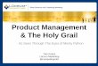 Product Management & The Holy Grail (PCA9)