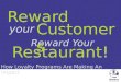 Reward Your Customers - Reward Your Restaurant