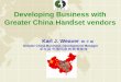 Developing Business with Greater China Handset vendors
