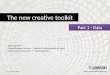 The new creative toolkit - Part 1 - Data