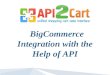 BigCommerce Integration with the Help of API