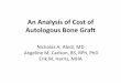 Analysis of Cost of Autologous Bone Graft; Podium Presentation; AOFAS Annual Meeting; 20 June, 2012