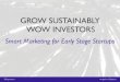 Grow Sustainably and Wow Investors: Smart Marketing for Early Stage Startups