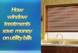 How Window Treatments Save Money On Utility Bills