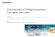Internet of things ecosystem: The quest for value