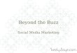 Beyond the Buzz | Social Media Marketing