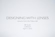 Designing With Lenses (UxLx, CHIFOO, BigD)