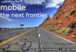 Mobile: the next frontier