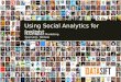 Using Social Analytics for Insight