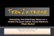 Attracting and Retaining Teens on a Health-Focused Online Social Network: What Works?