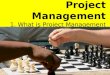 The Project Management Process -  Week 1
