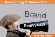 Transforming Customers into Brand Evangelists