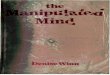 Winn, Denise - The Manipulated Mind - Brainwashing, Conditioning and Indoctrination