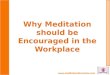 Why Meditaion Should be Encouraged in the Workplace