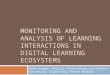 Monitoring and Analysis of Learning Interactions in DLE