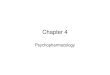 Chapter 4: Psychopharmacology