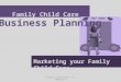 Marketing Your Family Child Care