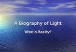 A Biography of Light