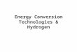Energy Conversion Technologies & Hydrogen